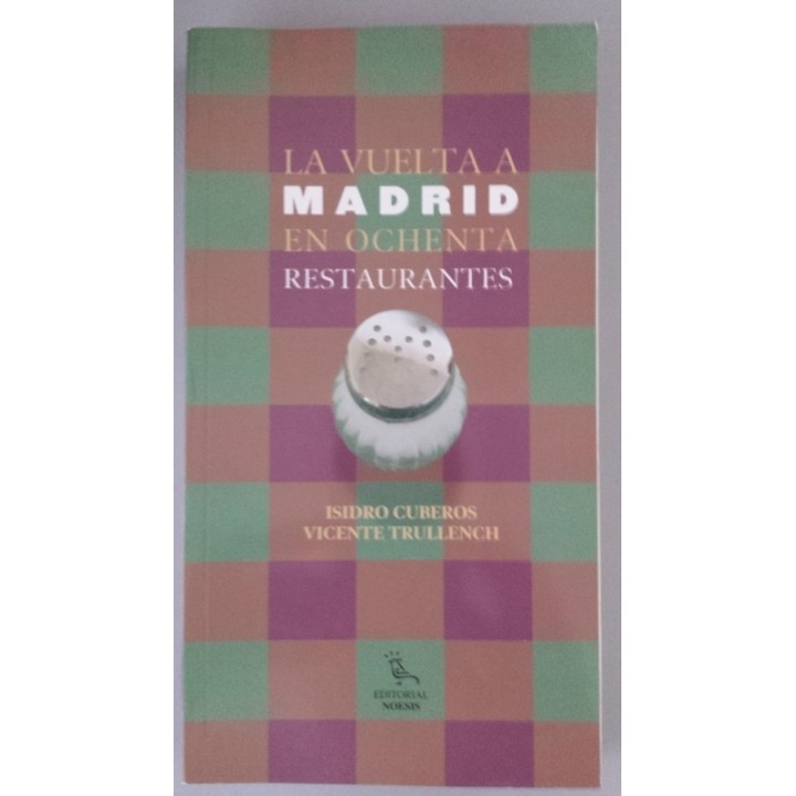 La Vuelta a Madrid en Ochenta Restaurantes